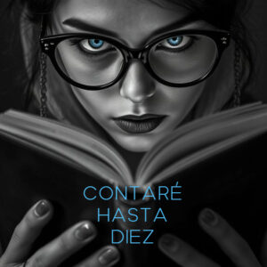 "CONTARÉ HASTA DIEZ". Fóbica.