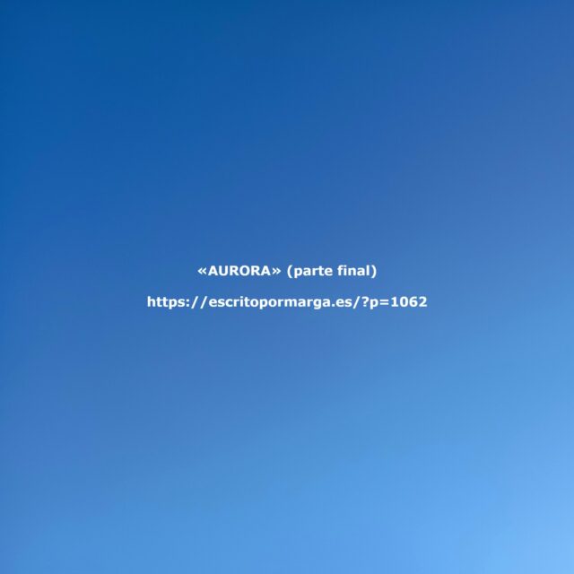 🥰❤️
.
https://escritopormarga.es/?p=1062
.
#Aurora #ficción #relatocorto #escritopormarga #final