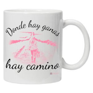 Taza GANAS (Donde hay ganas hay camino).