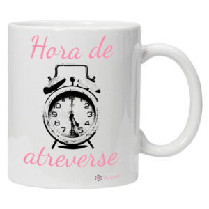 Taza HORA (Hora de atreverse)